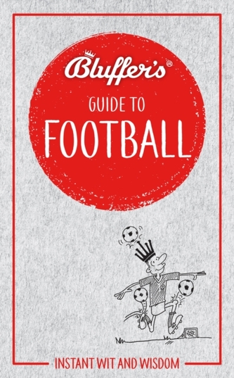 Bluffer's Guide To Football