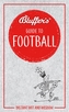 Bluffer's Guide To Football
