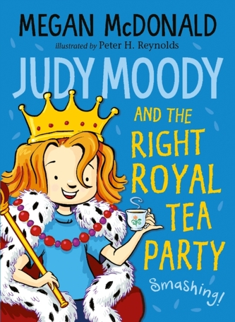 Judy Moody and the Right Royal Tea Party