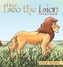HOW LEO THE LION GOT HIS FRIEND