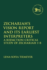 Zechariah's Vision Report and Its Earliest Interpreters