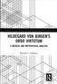 Hildegard von Bingen's Ordo Virtutum