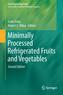Minimally Processed Refrigerated Fruits and Vegetables