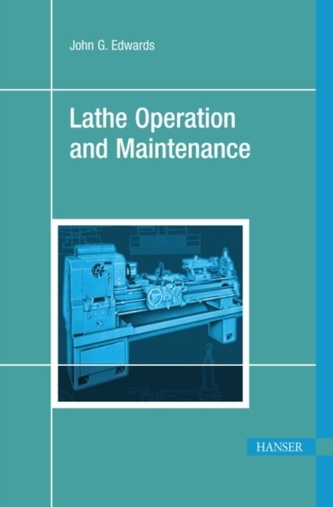 Lathe Operation and Maintenance Lathe Operation and Maintenance