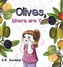 OLIVES WHERE ARE YOU