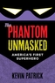 The Phantom Unmasked