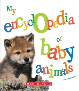 MY ENCYCLOPEDIA OF BABY ANIMALS