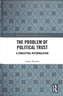 The Problem of Political Trust