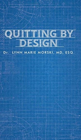 QUITTING BY DESIGN