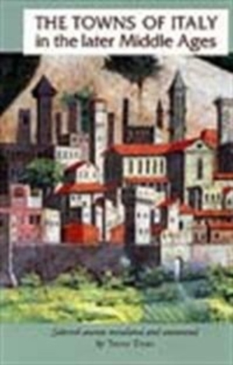 The Towns of Italy in the Later Middle Ages