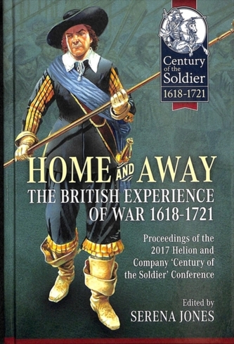 Home and Away: the British Experience of War 1618-1721