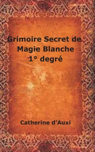 Grimoire Secret de Magie Blanche 1  Degr