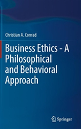 Business Ethics - A Philosophical and Behavioral Approach