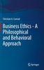Business Ethics - A Philosophical and Behavioral Approach