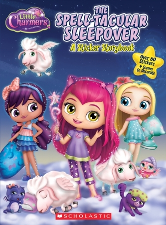 The Spell-tacular Sleepover (Little Charmers: Panorama Sticker Storybook)