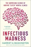 Infectious Madness