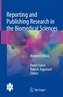 Reporting and Publishing Research in the Biomedical Sciences
