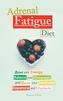 Adrenal Fatigue Diet