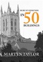 Bury St Edmunds in 50 Buildings