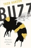 BUZZ THE NATURE & NECESSITY OF BEES
