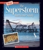 SUPERSTORM HURRICANE SANDY THE