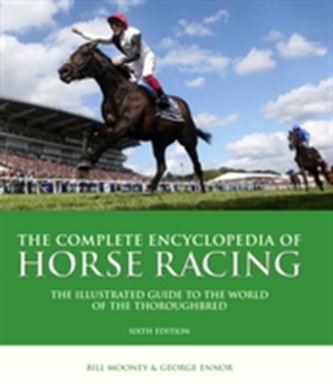 The Complete Encyclopedia of Horse Racing