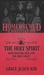 The Homebrewed Christianity Guide to the Holy Spirit
