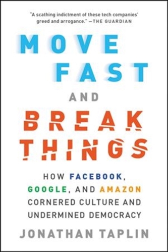 MOVE FAST & BREAK THINGS HOW FACEBOOK GO