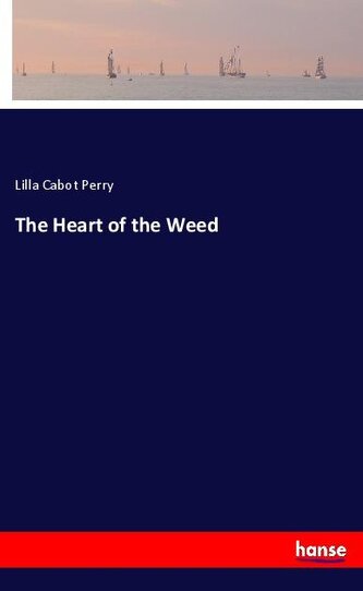The Heart of the Weed