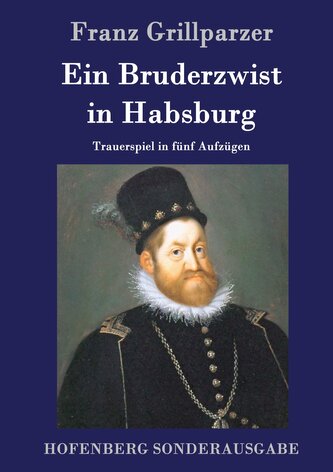 Ein Bruderzwist in Habsburg