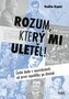 Rozum, který mi uletěl! - České dada v souvislostech od první republiky po dnešek