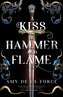 A Kiss of Hammer and Flame