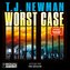 Worst Case - Ein Thriller von T.J. Newman