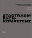 Stadtraum und Fachkompetenz