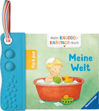 Mein Knuddel-Knautsch-Buch: flip&pop. Meine Welt (mit Pop-it Beißleiste); weiches Stoffbuch, waschbares Badebuch, Babyspielzug a