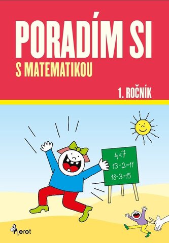 Poradím si s matematikou 1. ročník Poradím si s matematikou 1. ročník