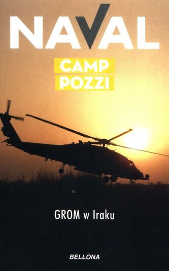Camp Pozzi. GROM w Iraku
