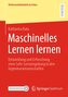 Maschinelles Lernen lernen