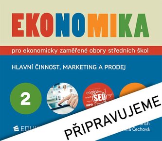 Ekonomika 2 pro ekonomicky zaměření obory SŠ