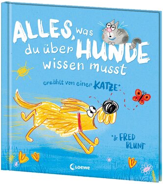 Alles, was du über Hunde wissen musst (erzählt von einer Katze)