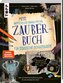 Mein inoffizielles Harry-Potter-Zauberbuch für magische Schulpausen. Zauberhafte Beschäftigungen, Rätsel, Challenges und mehr.