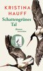 Schattengrünes Tal