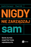 Nigdy nie zarządzaj sam. Spraw, by twój zespół był twoją największą siłą