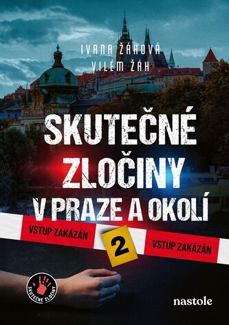 Skutečné zločiny v Praze a okolí 2 Skutečné zločiny v Praze a okolí 2
