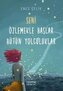 Seni Özlemekle Baslar Bütün Yolculuklar