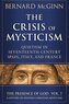 The Crisis of Mysticism Quietism in Seventeenth-Century Spain, Italy, and France