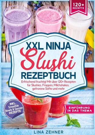 XXL Ninja Slushi Rezeptbuch