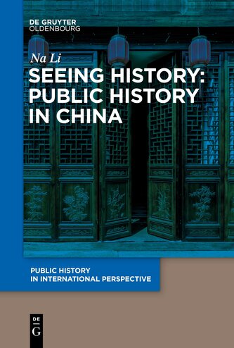 Seeing History: Public History in China