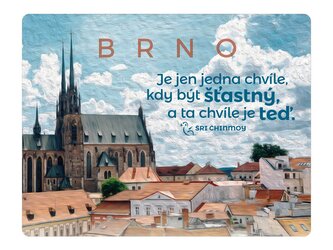 Magnet na lednici Brno Je jen jedna chvíle, kdy být šťastný, a ta chvíle je teď
