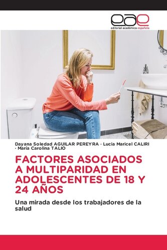 FACTORES ASOCIADOS A MULTIPARIDAD EN ADOLESCENTES DE 18 Y 24 AÑOS